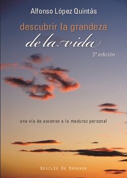 DESCUBRIR LA GRANDEZA DE LA VIDA