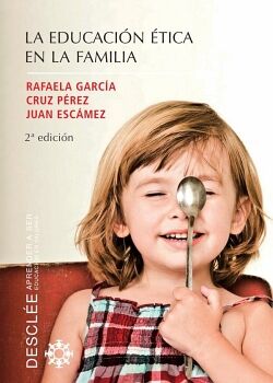 LA EDUCACI�N �TICA EN LA FAMILIA