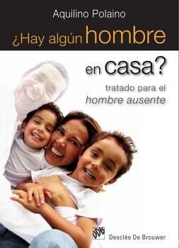 �HAY ALG�N HOMBRE EN CASA?