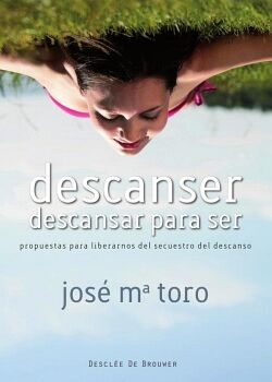 DESCANSER, DESCANSAR PARA SER