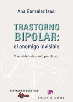 TRASTORNO BIPOLAR: EL ENEMIGO INVISIBLE