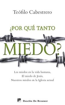 �POR QU� TANTO MIEDO?