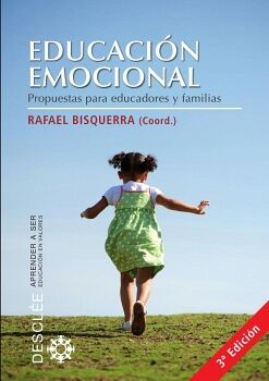 EDUCACIN EMOCIONAL. PROPUESTAS PARA EDUCADORES Y FAMILIAS