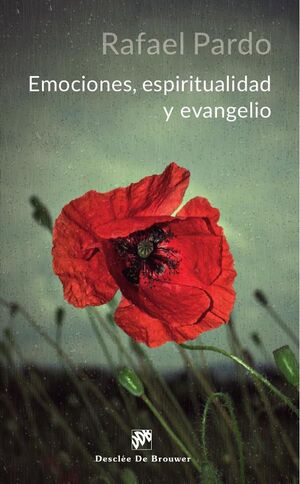 EMOCIONES, ESPIRITUALIDAD Y EVANGELIO