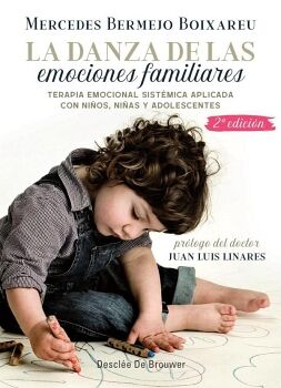 LA DANZA DE LAS EMOCIONES FAMILIARES. TERAPIA EMOCIONAL SIST�MICA APLICADA CON NI�OS, NI�AS Y ADOLESCENTES