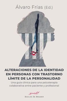 ALTERACIONES DE LA IDENTIDAD EN PERSONAS CON TRASTORNO LMITE DE LA PERSONALIDAD. UNA GUA CLNICA PARA UNA PSICOTERAPIA