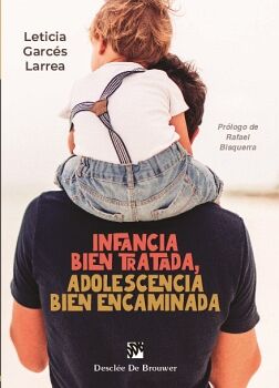 INFANCIA BIEN TRATADA, ADOLESCENCIA BIEN ENCAMINADA