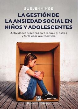 LA GESTIN DE LA ANSIEDAD SOCIAL EN NIOS Y ADOLESCENTES