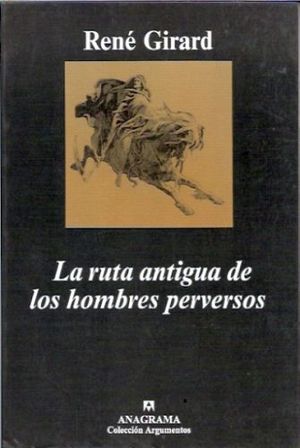 RUTA ANTIGUA DE LOS HOMBRES PERVERSOS, LA  (COL. ARGUMENTOS)