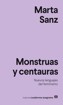 MONSTRUAS Y CENTAURAS. NUEVOS LENGUAJES DEL FEMINISMO