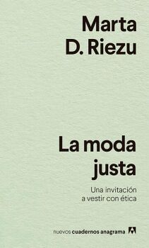 MODA JUSTA, LA. UNA INVITACIN A VESTIR CON TICA