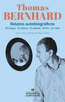 THOMAS BERNHARD: RELATOS AUTOBIOGRFICOS