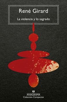 VIOLENCIA Y LO SAGRADO, LA