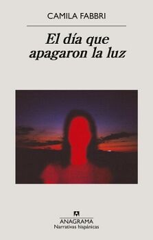 EL D�A QUE APAGARON LA LUZ