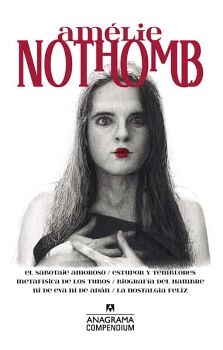 AMLIE NOTHOMB (EL SABOTAJE AMOROSO, ESTUPOR Y TEMBLORES, METAFSICA DE LOS TUBOS, BIOGRAFA DEL HAMBRE, NI DE EVA NI DE