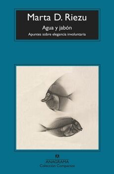 AGUA Y JABN. APUNTES SOBRE ELEGANCIA INVOLUNTARIA