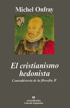 CRISTIANISMO HEDONISTA, EL (COL.ARGUMENTOS)
