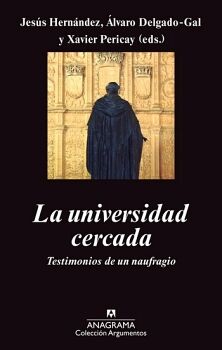 UNIVERSIDAD CERCADA, LA -TESTIMONIOS DE UN NAUFRAGO- (COL. ARGUME