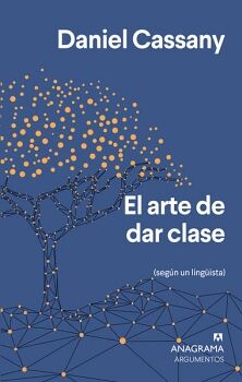 ARTE DE DAR CLASE, EL (SEGN UN LINGISTA)