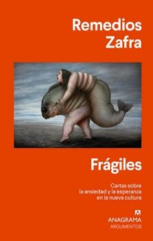 FRGILES. CARTAS SOBRE LA ANSIEDAD Y LA ESPERANZA EN LA NUEVA CULTURA