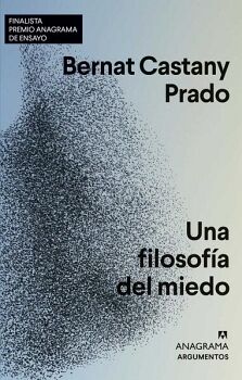 UNA FILOSOF�A DEL MIEDO