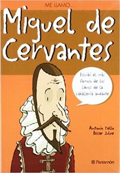 ME LLAMO MIGUEL DE CERVANTES