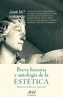 BREVE HISTORIA Y ANTOLOGA DE LA ESTTICA