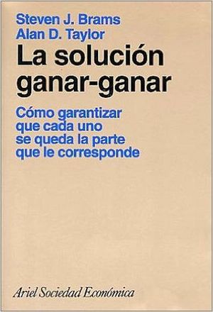 SOLUCION GANAR-GANAR, LA (COMO GARANTIZAR QUE CADA UNO SE Q