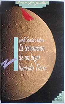 TESTAMENTO DE UN LUGAR LLAMADO TIERRA, EL