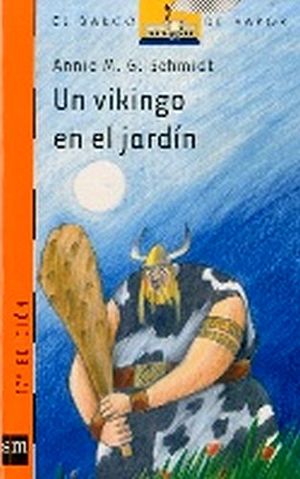 UN VIKINGO EN EL JARDIN (SERIE NARANJA)