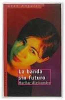 BANDA SIN FUTURO, LA