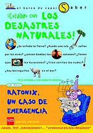 CUIDADO CON LOS DESASTRES NATURALES