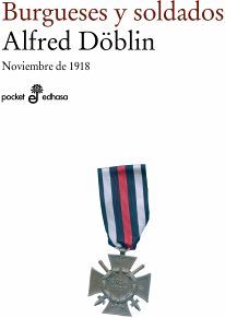 BURGUESES Y SOLDADOS -NOVIEMBRE DE 1918-  (POCKET/506)