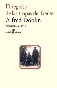 REGRESO DE LAS TROPAS DEL FRENTE, EL -NOVIEMBRE 1918- (POCKET/515