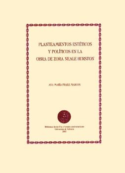 PLANTEAMIENTOS EST�TICOS Y POL�TICOS EN LA OBRA DE ZORA NEALE HURSTON
