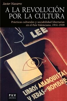 A LA REVOLUCI�N POR LA CULTURA