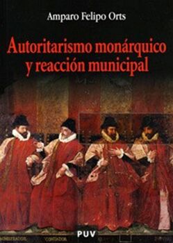 AUTORITARISMO MONRQUICO Y REACCIN MUNICIPAL