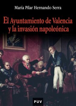 EL AYUNTAMIENTO DE VALENCIA Y LA INVASIN NAPOLENICA