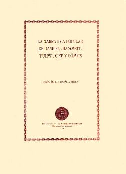 LA NARRATIVA POPULAR DE DASHIELL HAMMETT: 'PULPS', CINE Y C�MICS