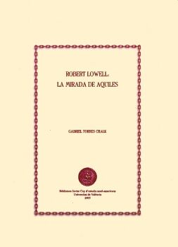 ROBERT LOWELL: LA MIRADA DE AQUILES