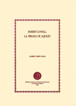 ROBERT LOWELL: LA MIRADA DE AQUILES