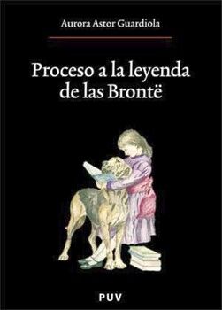 PROCESO A LA LEYENDA DE LAS BRONT