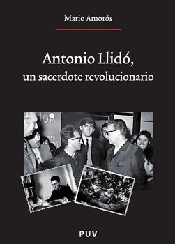 ANTONIO LLID�, UN SACERDOTE REVOLUCIONARIO