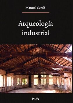 ARQUEOLOG�A INDUSTRIAL