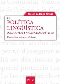 LA POL�TICA LING��STICA DELS GOVERNS VALENCIANS (1983-2008)
