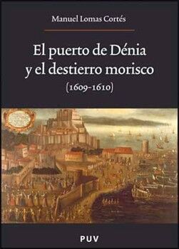 EL PUERTO DE DNIA Y EL DESTIERRO MORISCO (1609-1610)