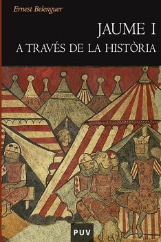 JAUME I A TRAVS DE LA HISTRIA