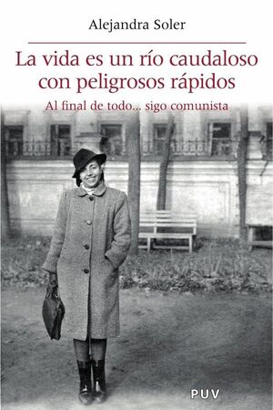LA VIDA ES UN R�O CAUDALOSO CON PELIGROSOS R�PIDOS