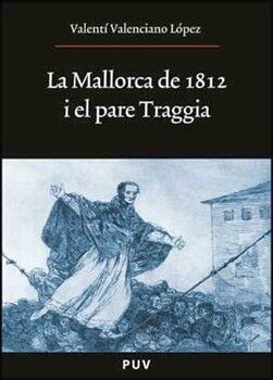 LA MALLORCA DE 1812 I EL PARE TRAGGIA