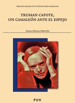 TRUMAN CAPOTE, UN CAMALEN ANTE EL ESPEJO